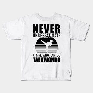 Taekwondo Girl - Don't Underestimate a girl who can do taekwondo Kids T-Shirt